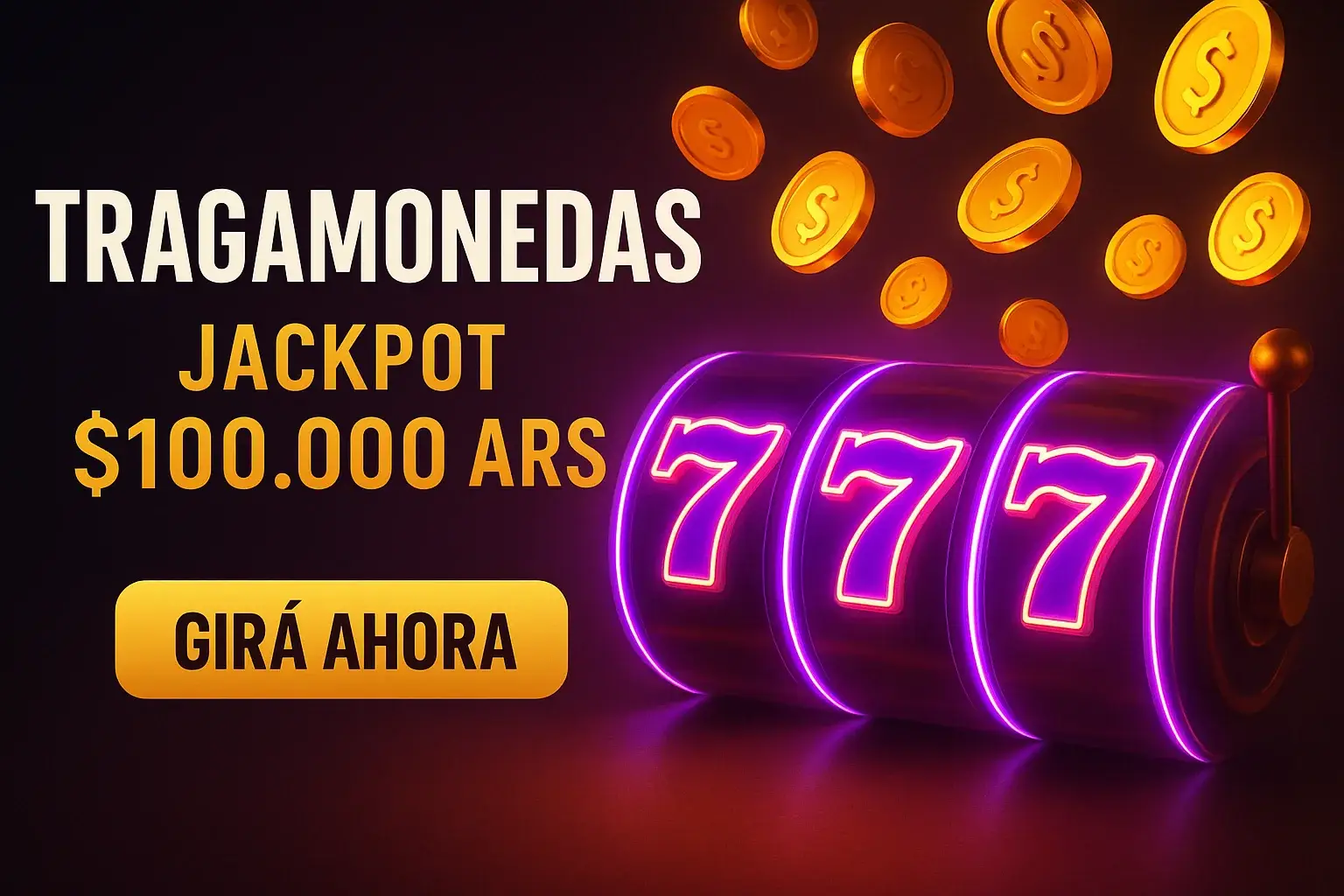 Banner de tragamonedas con jackpot 7 7 7 y botón Girá Ahora